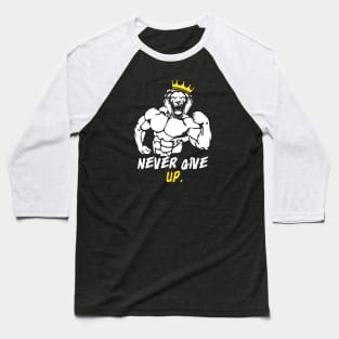 Gym Never Give Up Baseball T-Shirt